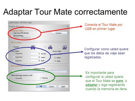Adaptar Tour Mate correctamente Es importante para configurar si usted quiere que el Tour Mate se pare, o adaptar y siga registrando cuando la memoria.