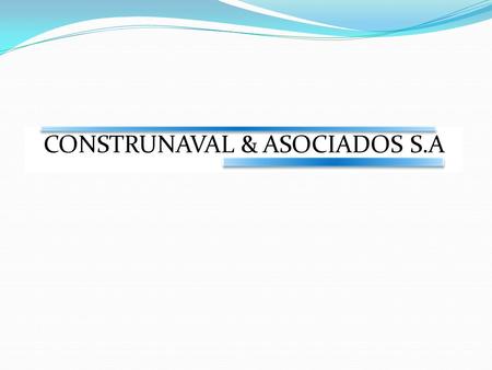 CONSTRUNAVAL & ASOCIADOS S.A