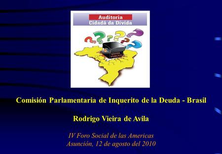 Comisión Parlamentaria de Inquerito de la Deuda - Brasil