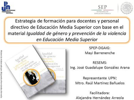Estrategia de formación para docentes y personal directivo de Educación Media Superior con base en el material Igualdad de género y prevención de la violencia.