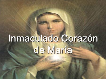 Inmaculado Corazón de María.
