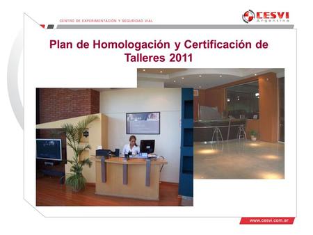 Plan de Homologación y Certificación de Talleres 2011
