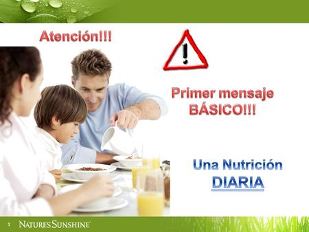 Atención!!! Primer mensaje BÁSICO!!! Una Nutrición DIARIA.