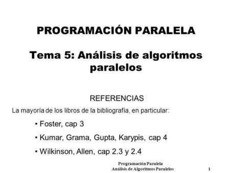 PROGRAMACIÓN PARALELA Tema 5: Análisis de algoritmos paralelos