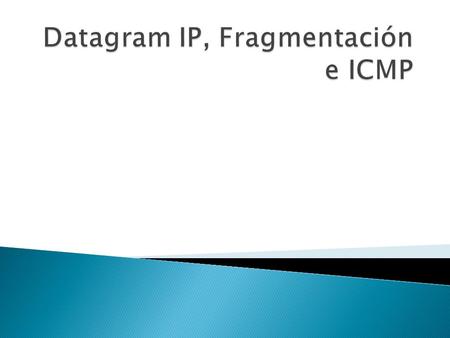 Fragmentación práctico 0: Se envía un paquete de H1 a H2 de 1300 bits (1320 en total con encabezamiento) P2011300 P200460 P24600 P29201380 IdDespFinalBits.