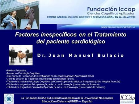 La Fundación ICCAp es Entidad Colaboradora de la Universidad Nacional de Educación a Distancia (UNED España) Factores inespecíficos en el Tratamiento del.