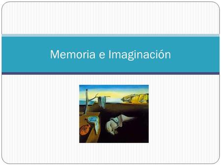 Memoria e Imaginación.