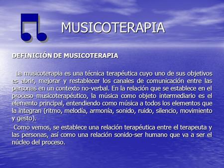 MUSICOTERAPIA DEFINICIÓN DE MUSICOTERAPIA