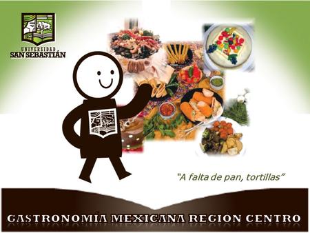 Gastronomía Mexicana Región Centro