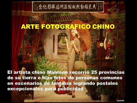 El artista chino Maleonn recorrió 25 provincias de su tierra e hizo fotos de personas comunes en escenarios de fantasía logrando postales excepcionales.