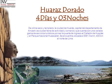 Huaraz Dorado 4Días y 03Noches