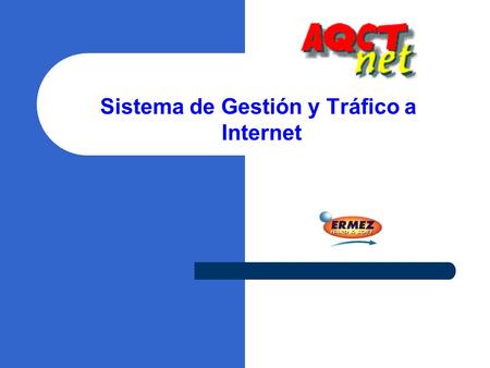 Sistema de Gestión y Tráfico a Internet