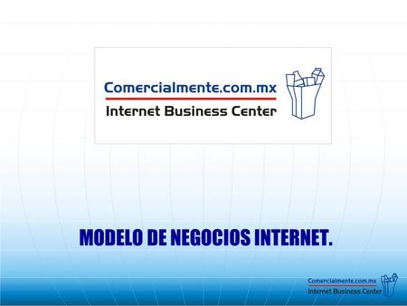 MODELO DE NEGOCIOS INTERNET.
