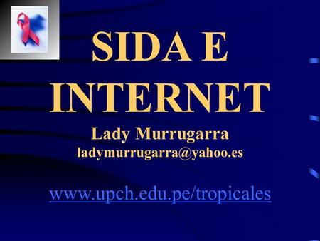 SIDA E INTERNET Lady Murrugarra