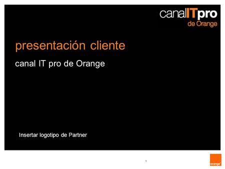 presentación cliente canal IT pro de Orange