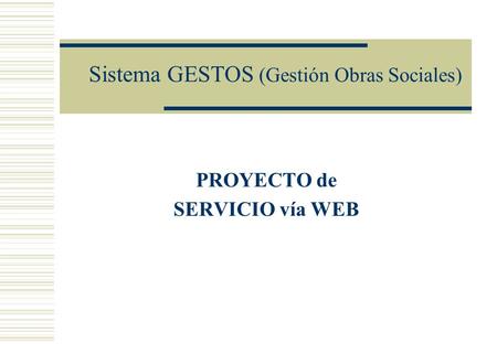 Sistema GESTOS (Gestión Obras Sociales)