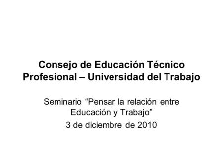 Consejo de Educación Técnico Profesional – Universidad del Trabajo