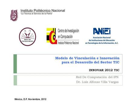Red De Computación del IPN Dr. Luis Alfonso Villa Vargas