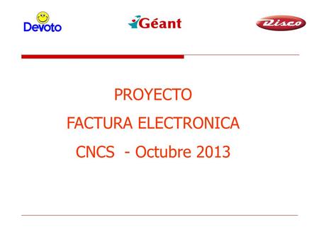 PROYECTO FACTURA ELECTRONICA CNCS - Octubre 2013 Buenos Dias