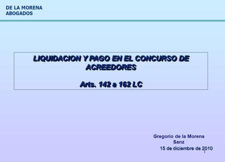 LIQUIDACION Y PAGO EN EL CONCURSO DE ACREEDORES Arts. 142 a 162 LC