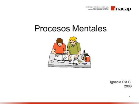 Procesos Mentales Ignacio Plá C. 2008.