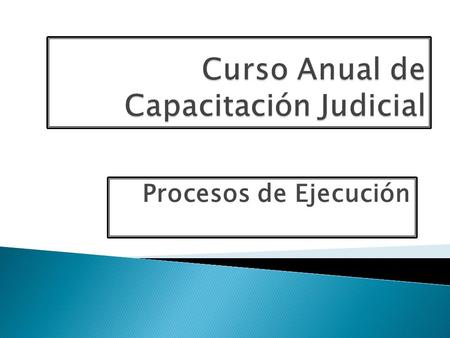 Curso Anual de Capacitación Judicial