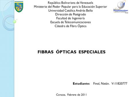 FIBRAS ÓPTICAS ESPECIALES