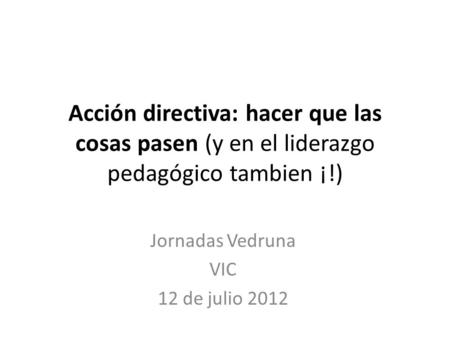 Jornadas Vedruna VIC 12 de julio 2012