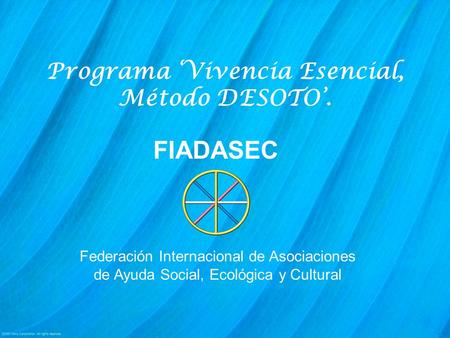 Programa ‘Vivencia Esencial, Método DESOTO’.