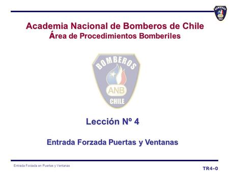 Academia Nacional de Bomberos de Chile Lección Nº 4