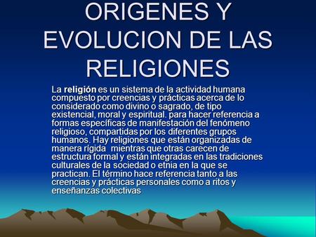 ORIGENES Y EVOLUCION DE LAS RELIGIONES