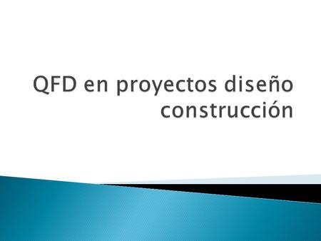 QFD en proyectos diseño construcción