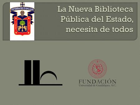 Contribuir con la captación de 400,000 unidades de información para la Nueva Biblioteca Pública del Estado, Juan José Arreola, para apoyar la integración.