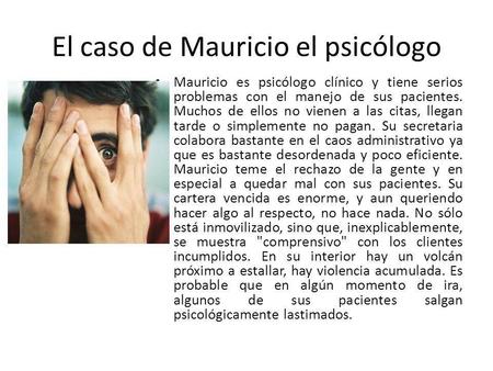El caso de Mauricio el psicólogo