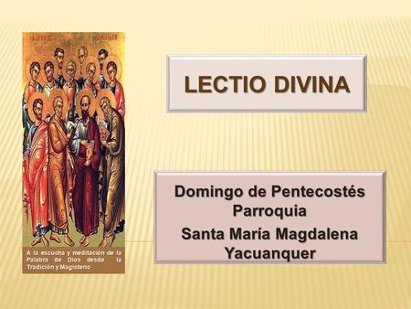 Domingo de Pentecostés Parroquia Santa María Magdalena Yacuanquer