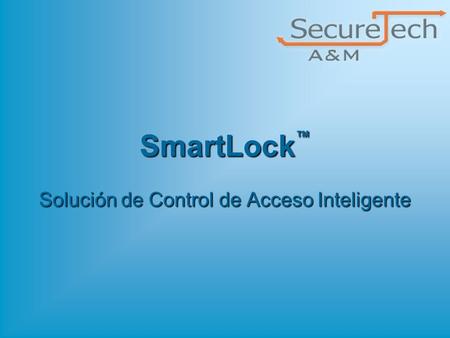 SmartLock™ Solución de Control de Acceso Inteligente