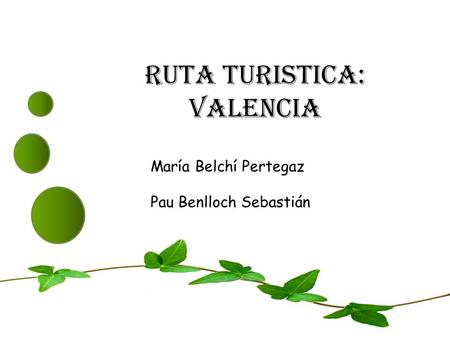 RUTA TURISTICA: VALENCIA