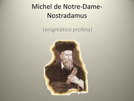 Michel de Notre-Dame-Nostradamus