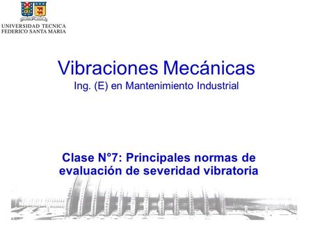 Vibraciones Mecánicas Ing. (E) en Mantenimiento Industrial