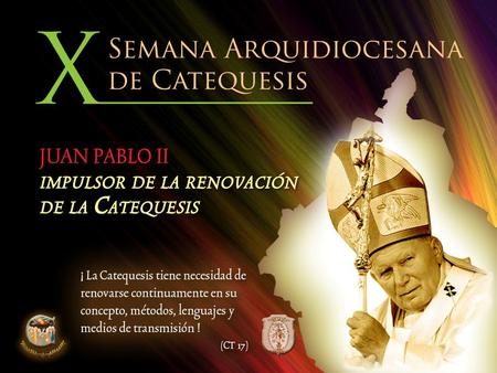 Objetivo General Inspirados en el Magisterio Catequético de Juan Pablo II, mostrar los avances en esta tarea primordial de la Iglesia y su puesta en práctica,