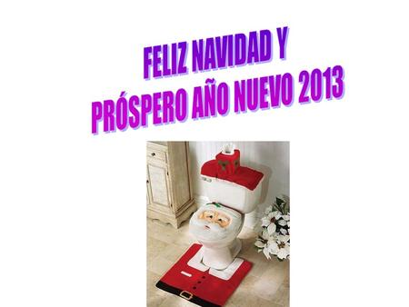 FELIZ NAVIDAD Y PRÓSPERO AÑO NUEVO 2013.