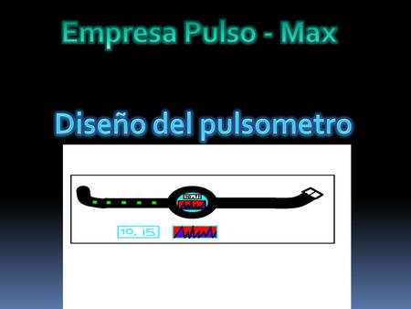 Empresa Pulso - Max Diseño del pulsometro.