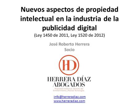 Nuevos aspectos de propiedad intelectual en la industria de la publicidad digital (Ley 1450 de 2011, Ley 1520 de 2012)