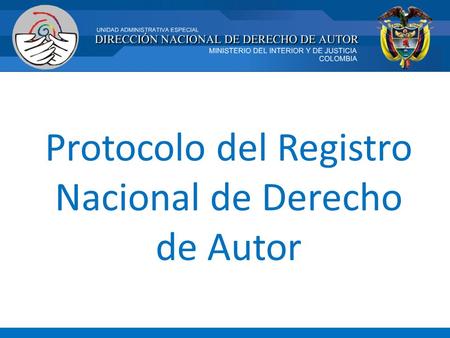 Protocolo del Registro Nacional de Derecho de Autor