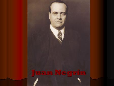 Juan Negrín. Juan Negrín nació en Las Palmas de Gran Canaria el 3 de febrero de 1889-y falleció Juan Negrín nació en Las Palmas de Gran Canaria el 3 de.