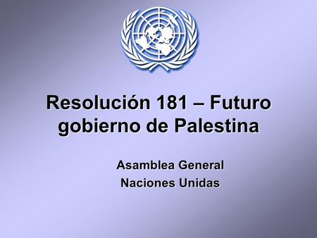 Resolución 181 – Futuro gobierno de Palestina