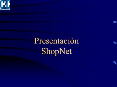 Presentación ShopNet. ¿Qué es? El software que presentamos a continuación es un sistema gestor de tienda/catálogo electrónico en Internet de altas prestaciones,