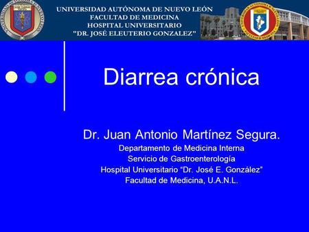 Diarrea crónica Dr. Juan Antonio Martínez Segura.