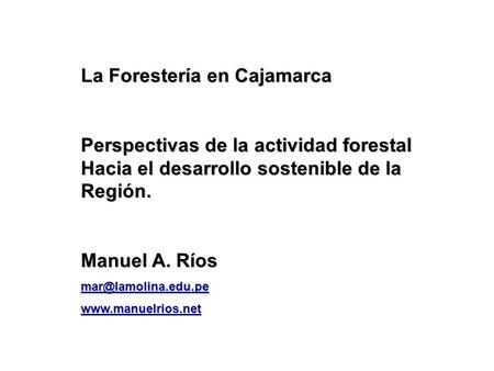 La Forestería en Cajamarca