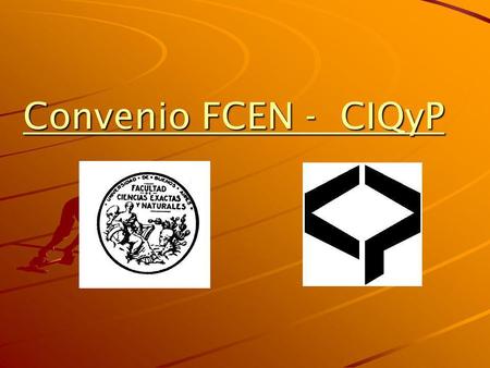 Convenio FCEN - CIQyP. Actividad N° 1: Ejecución de acciones de capacitación que destaquen la vertiente experimental de las ciencias Químicas para estudiantes.